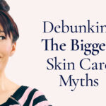 Debunking The 5 Biggest Skin Care Myths FYM_Blog_#68_Nuture_MotherDay_Cover_V2